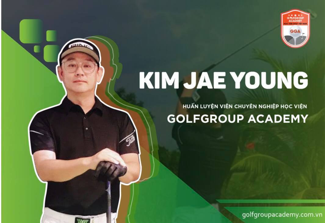 Ngỡ ngàng với thành tích HDC -3, Thầy Kim Jae Young – HLV cao cấp Học Viện Golf Việt Nam