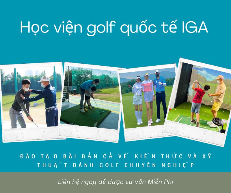 IGA là địa chỉ học đánh golf hàng đầu mà golfer không nên bỏ qua