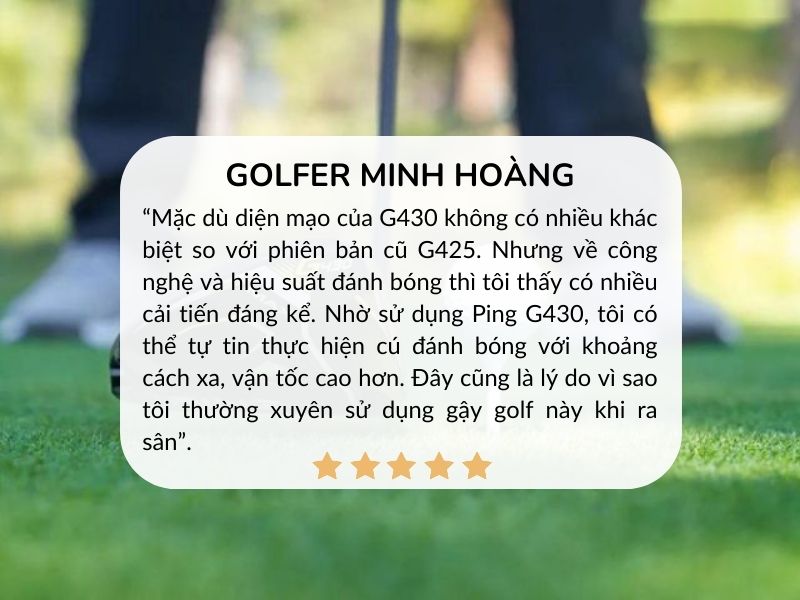 Golfer Minh Hoàng đánh giá cao phiên bản gậy golf Ping G430