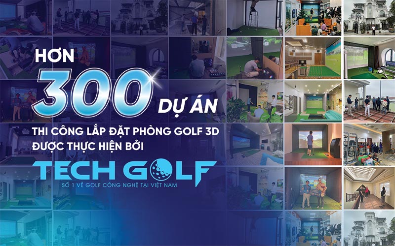 TechGolf đã thi công và lắp đặt thành công nhiều phòng golf 3D trên cả nước