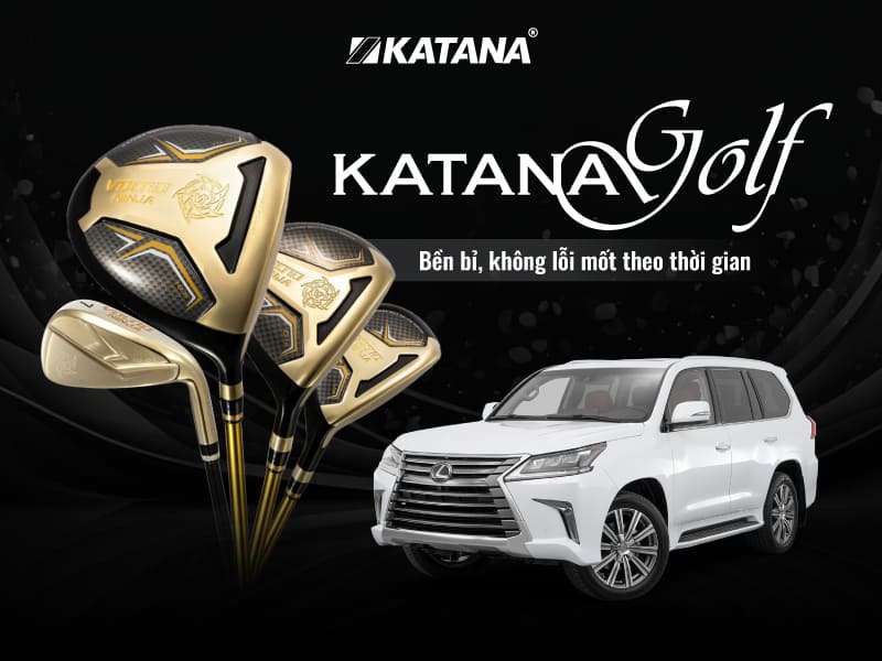 Katana - Thương hiệu gậy golf cao cấp hàng đầu Nhật Bản