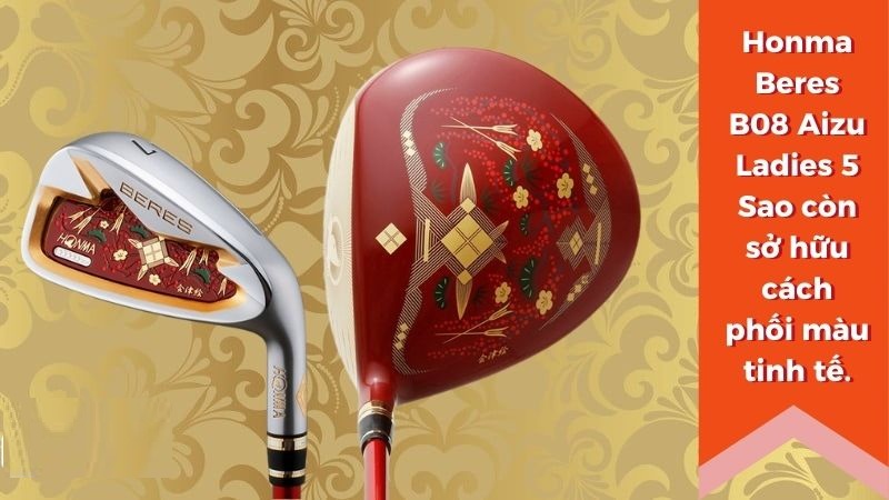Honma Beres BE08 Aizu 5 Sao đứng đầu về độ tinh xảo