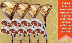 Review Honma Beres BE08 Aizu 5 Sao: Bộ Gậy Golf Đẳng Cấp